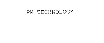 IPM TECHNOLOGY