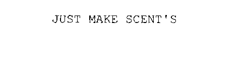 JUST MAKE SCENT'S