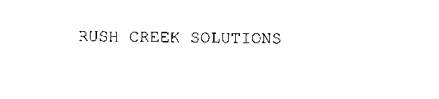 RUSH CREEK SOLUTIONS