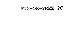 FIX-OR-FREE PC