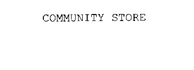 COMMUNITY STORE