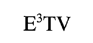 E3TV