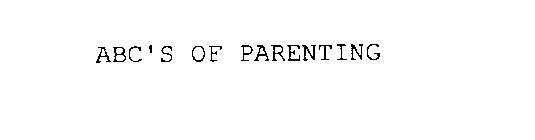 ABC'S OF PARENTING