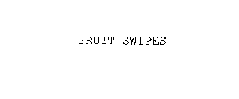 FRUIT SWIPES