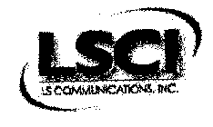 LSCI LS COMMUNICATIONS, INC.