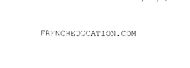 FRENCHEDUCATION.COM