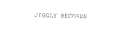 JIGGLY RECORDS