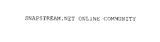 SNAPSTREAM.NET ONLINE COMMUNITY