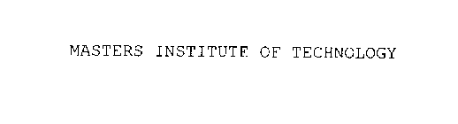 MASTERS INSTITUTE OF TECHNOLOGY