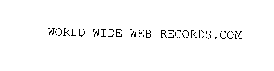 WORLD WIDE WEB RECORDS.COM