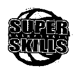 SUPER SKILLS BASKETBALL