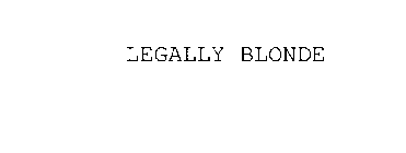 LEGALLY BLONDE