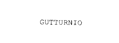 GUTTURNIO