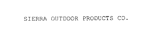 SIERRA OUTDOOR PRODUCTS CO.