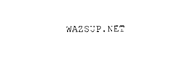 WAZSUP.NET