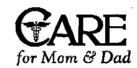 CARE FOR MOM & DAD