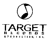 TARGET RECORDS & PRODUCTIONS, INC.