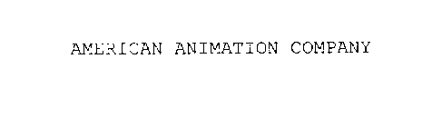 AMERICAN ANIMATION COMPANY