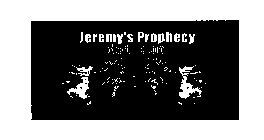 JEREMY'S PROPHECY DOT COM