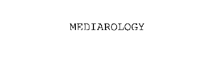 MEDIAROLOGY