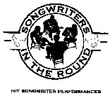 SONGWRITERS IN THE ROUND HIT SONGWRITER PERFORMANCES