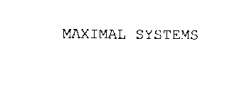 MAXIMAL SYSTEMS