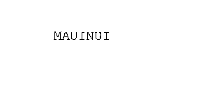 MAUINUI