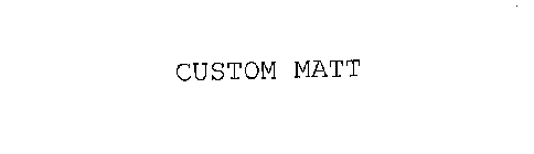 CUSTOM MATT