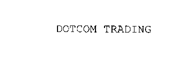 DOTCOM TRADING