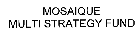 MOSAIQUE MULTI STRATEGY FUND