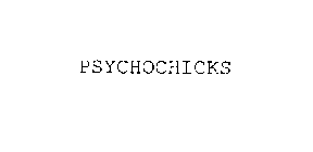 PSYCHOCHICKS