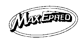 MAXEPHED