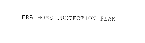 ERA HOME PROTECTION PLAN