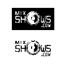 MIX SHOWS.COM