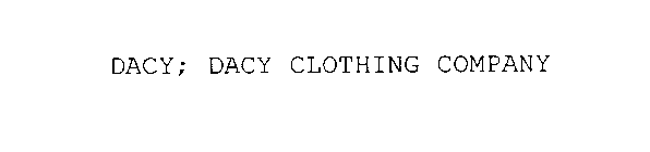 DACY; DACY CLOTHING COMPANY