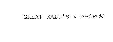 GREAT WALL'S VIA-GROW