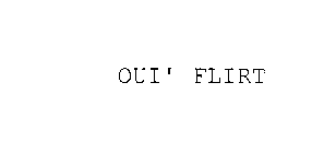 OUI' FLIRT