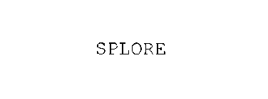 SPLORE