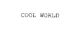 COOL WORLD