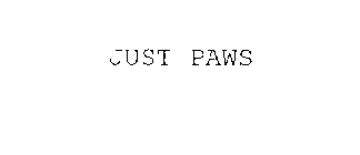 JUST PAWS