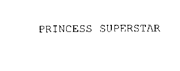 PRINCESS SUPERSTAR
