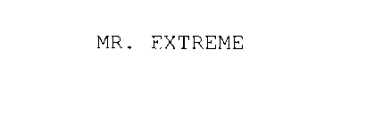 MR. EXTREME