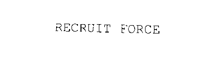 RECRUIT FORCE
