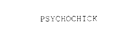 PSYCHOCHICK