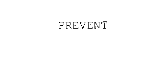 PREVENT