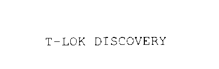 T-LOK DISCOVERY