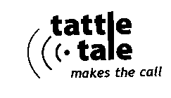 TATTLE·TALE MAKES THE CALL