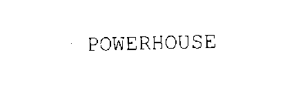 POWERHOUSE