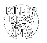 KILLER PIZZA FROM MARS