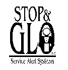 STOP & GLO LLC SERVICE ALERT SYSTEMS